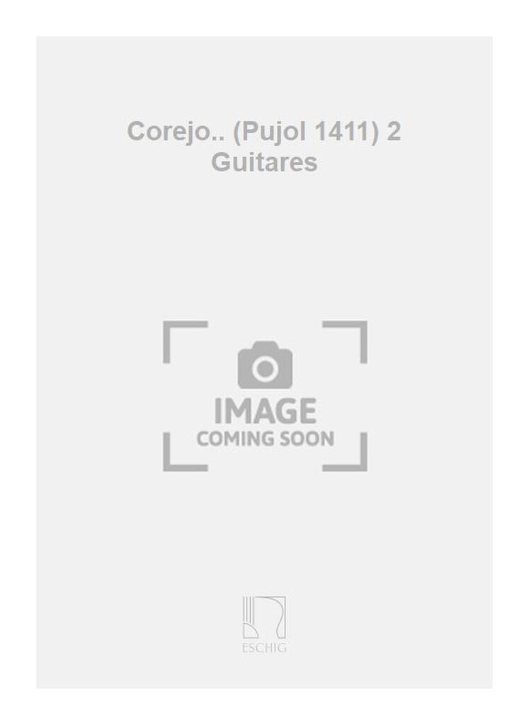 Corejo.. (Pujol 1411) 2 Guitares